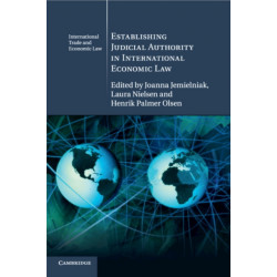 Establishing Judicial Authority in International Economic Law