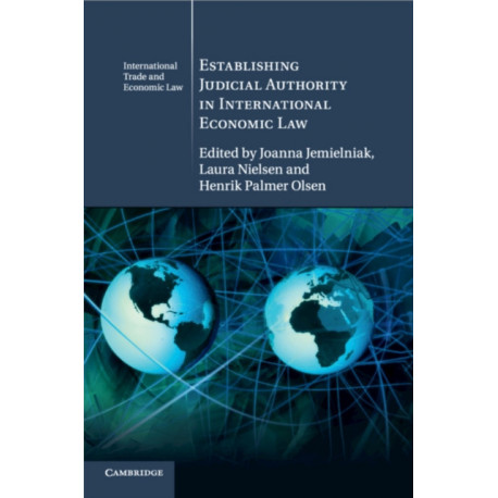 Establishing Judicial Authority in International Economic Law