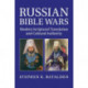 Russian Bible Wars: Modern Scriptural Translation and Cultural Authority