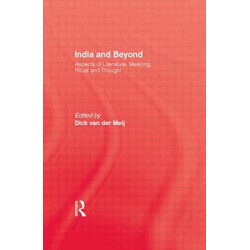 India and Beyond: Aspects of Literature, Meaning, Ritual and Thought