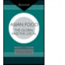 Asian Food: The Global and the Local