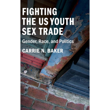 Fighting the US Youth Sex Trade: Gender, Race, and Politics