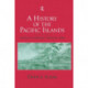 A History of the Pacific Islands: Passages through Tropical Time