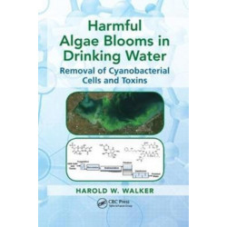 Harmful Algae Blooms in Drinking Water: Removal of Cyanobacterial Cells and Toxins