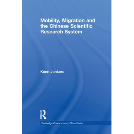 Mobility, Migration and the Chinese Scientific Research System