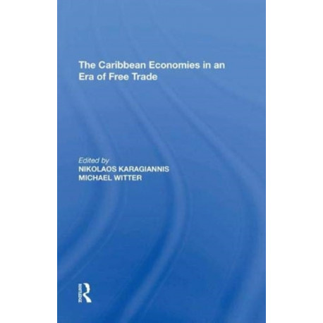 The Caribbean Economies in an Era of Free Trade