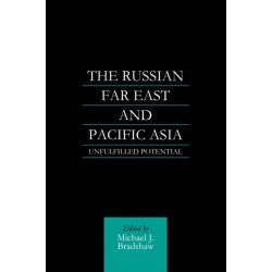 The Russian Far East and Pacific Asia: Unfulfilled Potential