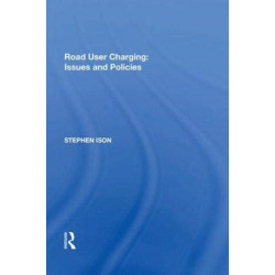 Road User Charging: Issues and Policies
