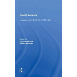 English Accents: Interactions with British Art c. 1776-1855
