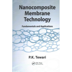 Nanocomposite Membrane Technology: Fundamentals and Applications