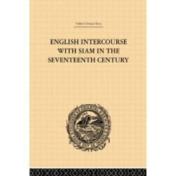 English Intercourse with Siam in the Seventeenth Century