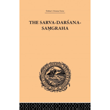 The Sarva-Darsana-Pamgraha: Or Review of the Different Systems of Hindu Philosophy