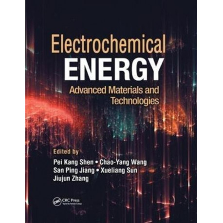 Electrochemical Energy: Advanced Materials and Technologies