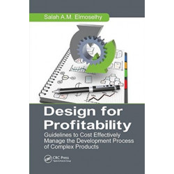 Design for Profitability: Guidelines to Cost Effectively Manage the Development Process of Complex Products
