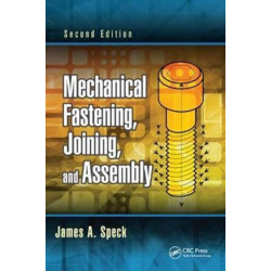 Mechanical Fastening, Joining, and Assembly