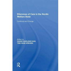 Dilemmas of Care in the Nordic Welfare State: Continuity and Change