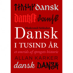 Dansk i tusind år: Et omrids af sprogets historie