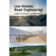 Low-Volume Road Engineering: Design, Construction, and Maintenance