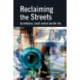 Reclaiming the Streets: Surveillance, social control and the city