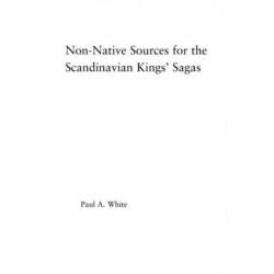 Non-Native Sources for the Scandinavian Kings' Sagas
