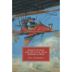 Science, Fiction, and the Fin-de-Siecle Periodical Press