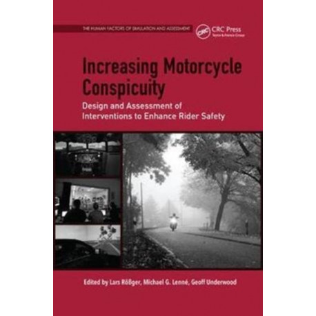 Increasing Motorcycle Conspicuity: Design and Assessment of Interventions to Enhance Rider Safety