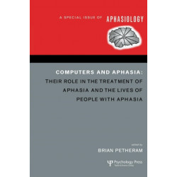 Computers and Aphasia: A Special Issue of Aphasiology