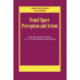 Visual Space Perception and Action: A Special Issue of Visual Cognition