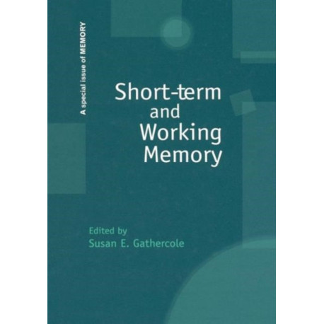 Short-term and Working Memory: A Special Issue of Memory