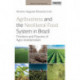 Agribusiness and the Neoliberal Food System in Brazil: Frontiers and Fissures of Agro-neoliberalism