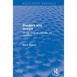 Routledge Revivals: Pandora and Occam (1992): On the Limits of Language and Literature