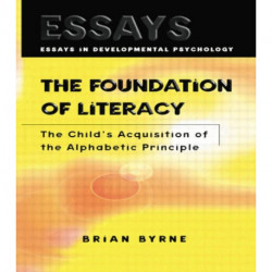 The Foundation of Literacy: The Child's Acquisition of the Alphabetic Principle
