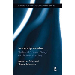 Leadership Varieties: The Role of Economic Change and the New Masculinity