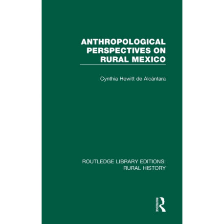 Anthropological Perspectives on Rural Mexico