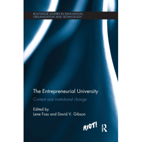 The Entrepreneurial University: Context and Institutional Change