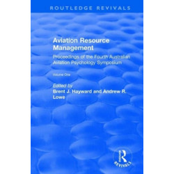 Aviation Resource Management: Proceedings of the Fourth Australian Aviation Psychology Symposium Volume 1