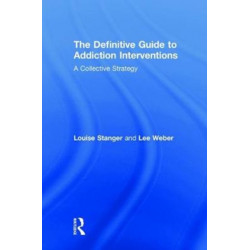 The Definitive Guide to Addiction Interventions: A Collective Strategy