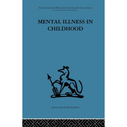 Mental Illness in Childhood: A study of residential treatment