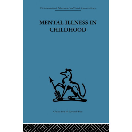 Mental Illness in Childhood: A study of residential treatment