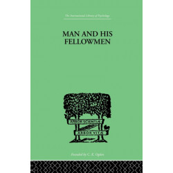 Man & His Fellowmen: Modern Chapters on Social Psychology