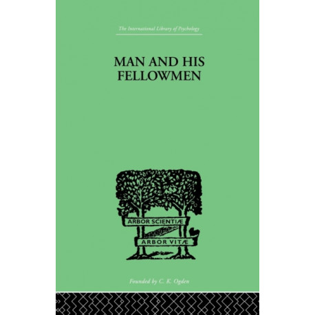 Man & His Fellowmen: Modern Chapters on Social Psychology
