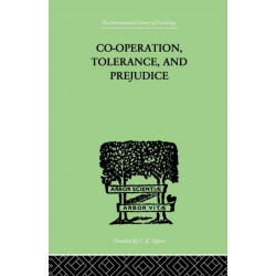Co-Operation, Tolerance, And Prejudice: A CONTRIBUTION TO SOCIAL AND MEDICAL PSYCHOLOGY