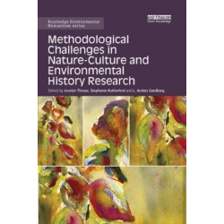 Methodological Challenges in Nature-Culture and Environmental History Research