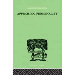 Appraising Personality: THE USE OF PSYCHOLOGICAL TESTS IN THE PRACTICE OF MEDICINE