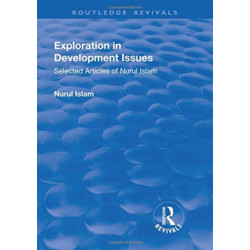 Exploration in Development Issues: Selected Articles of Nurul Islam