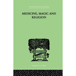 Medicine, Magic and Religion: The FitzPatrick Lectures delivered before The Royal College of Physicians in London in 1915-1916