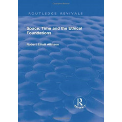 Space, Time and the Ethical Foundations
