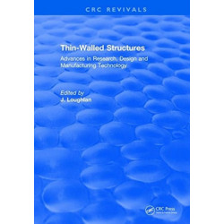 Thin-Walled Structures: Advances in Research, Design and Manufacturing Technology