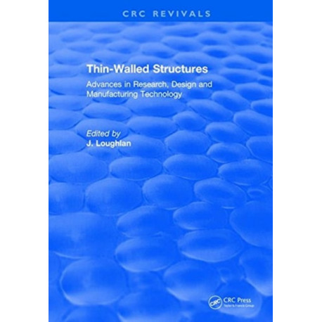 Thin-Walled Structures: Advances in Research, Design and Manufacturing Technology
