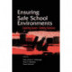 Ensuring Safe School Environments: Exploring Issues--seeking Solutions